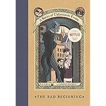A Series of Unfortunate Events #1: The Bad Beginning : Snicket
